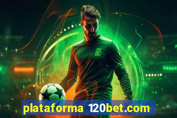 plataforma 120bet.com